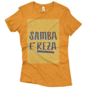 Camiseta Feminina Estonada Samba é Reza